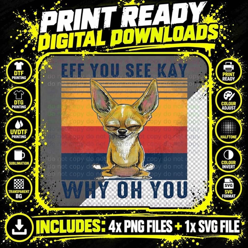 Eff You See Kay Why Oh You Chihuahua Yoga Retro Vintage Png SVG Digital Bundle