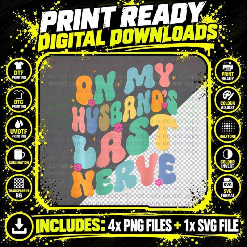 Groovy on My Husband's Last Nerve a Mother's Day for Png SVG Digital Bundle