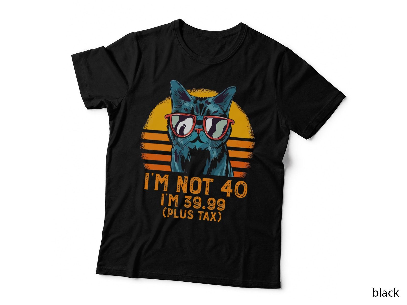 I Am Not 40 I'm Only 39.99 Plus Tax 40 Years Old Men Vintage T-Shirt