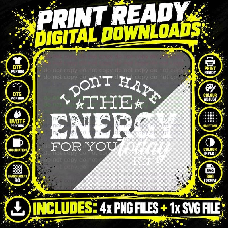 I Don't Have the Energy for You Today Rip Classic T-Shirt Png SVG Digital Bundle