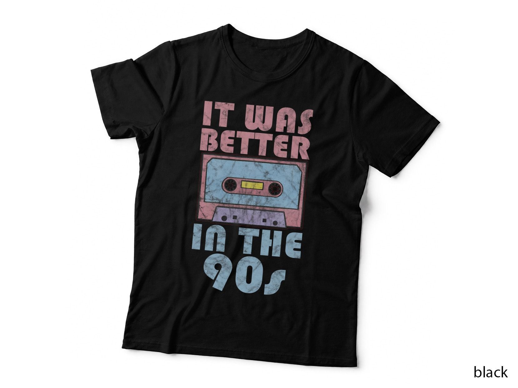 It Was Better in the 90s Nostalgic Nineties Retro T-Shirt