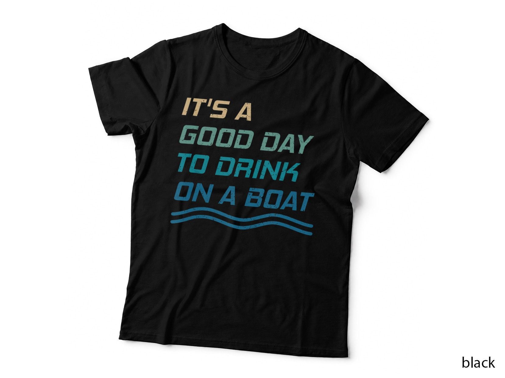 It's a Good Day to Drink on a Boat Vintage Color Boat Party T-Shirt