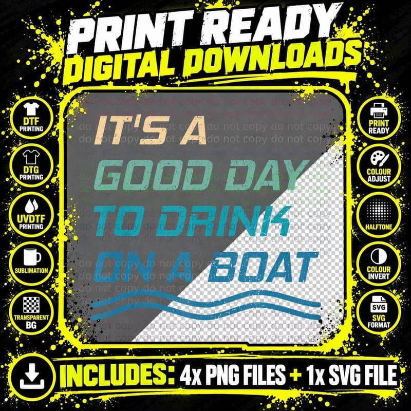 It's a Good Day to Drink on a Boat Vintage Color Boat Png SVG Digital Bundle
