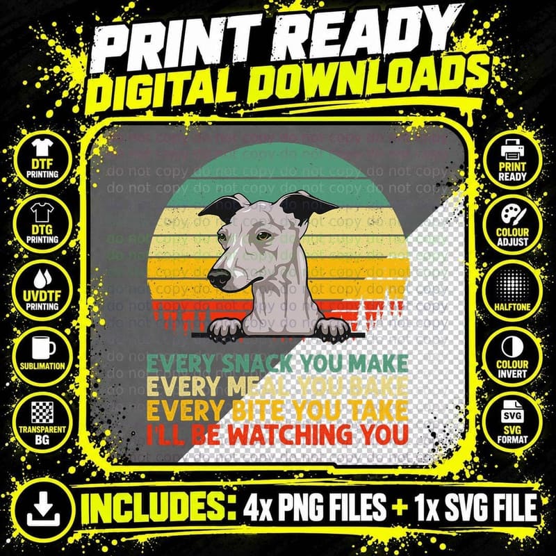 Italian Greyhound Vintage Every Snack You Make T-Shirt Png SVG Digital Bundle
