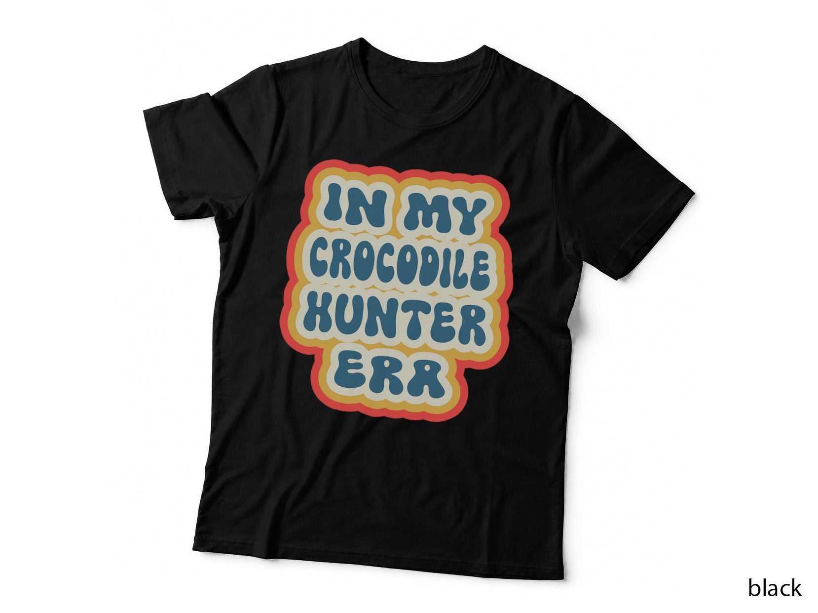Retro Groovy in My Crocodile Hunter Era T-Shirt