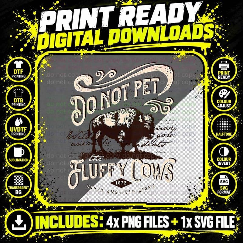 Vintage Do Not Pet the Fluffy Cows American Bison T-Shirt Png SVG Digital Bundle