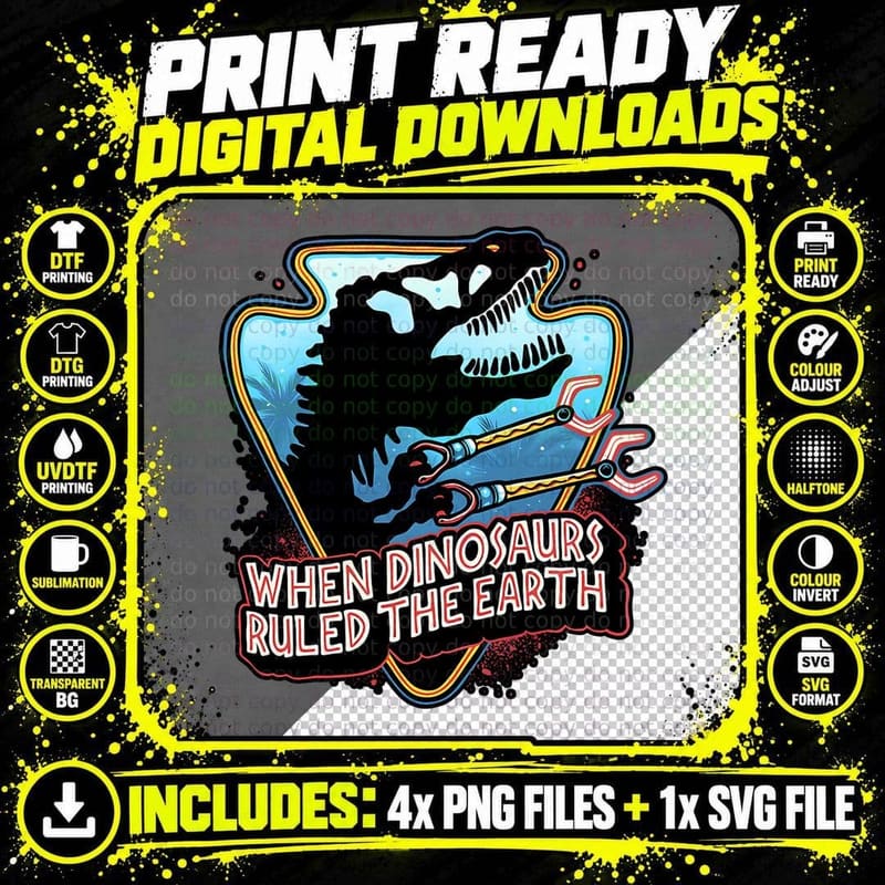 When Dinosaurs Ruled the Earth Tee Png SVG Digital Bundle