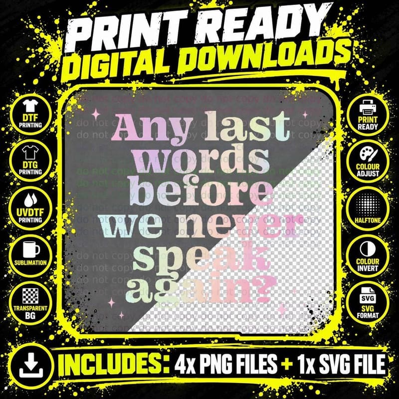 Any Last Words Before We Never Speak Again - Gradient Png SVG Digital Bundle