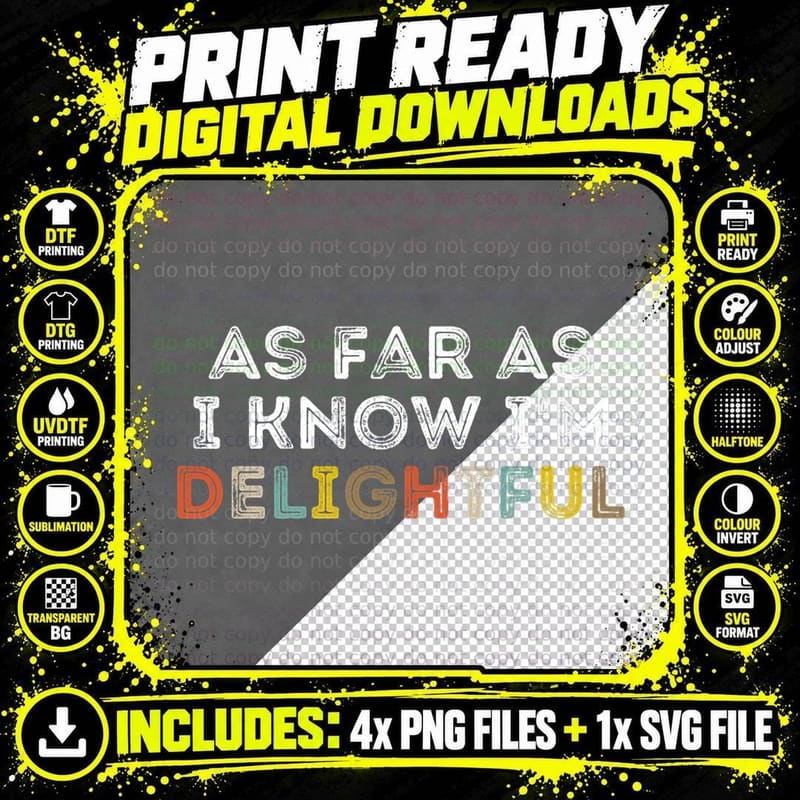 As Far as I Know I'm Delightful Vintage Positive Quote Png SVG Digital Bundle