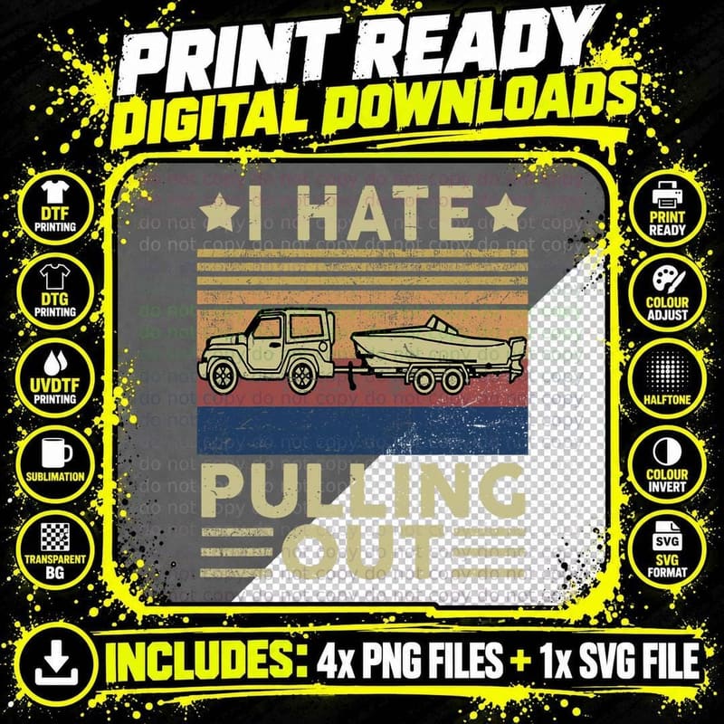 I Hate Pulling Out Motorboat T-Shirt, Jeep Towing a Boat Png SVG Digital Bundle