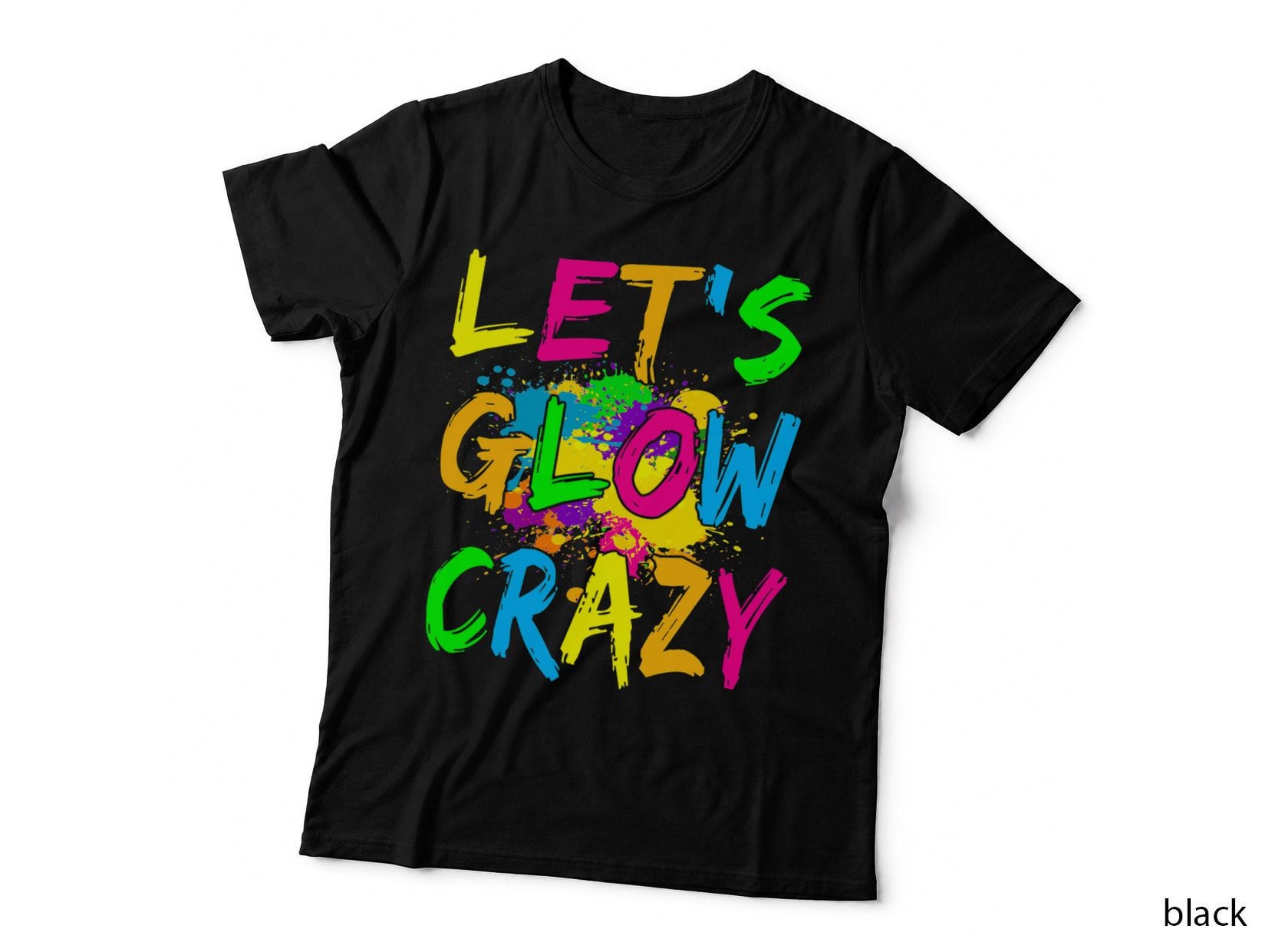 Let's Glow Crazy Outfit - Retro Colorful Party T-Shirt