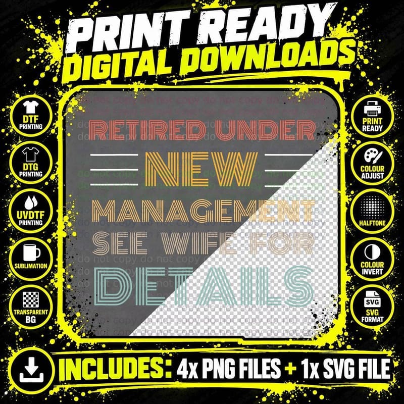 Retired Under New Management See Wife for Details Png SVG Digital Bundle