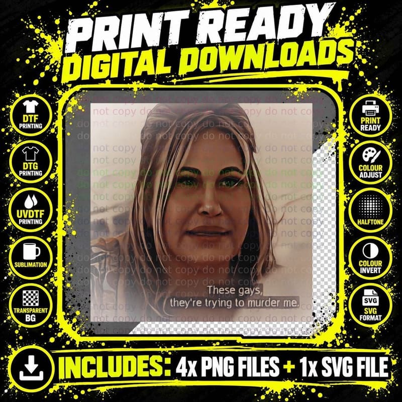 These Gays They're Trying to Murder Me Png SVG Digital Bundle