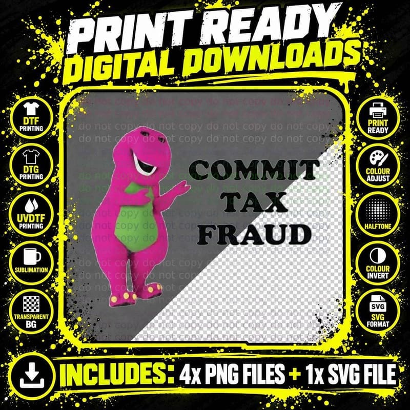 Barney Commit Tax Fraud Classic T-Shirt Png SVG Digital Bundle