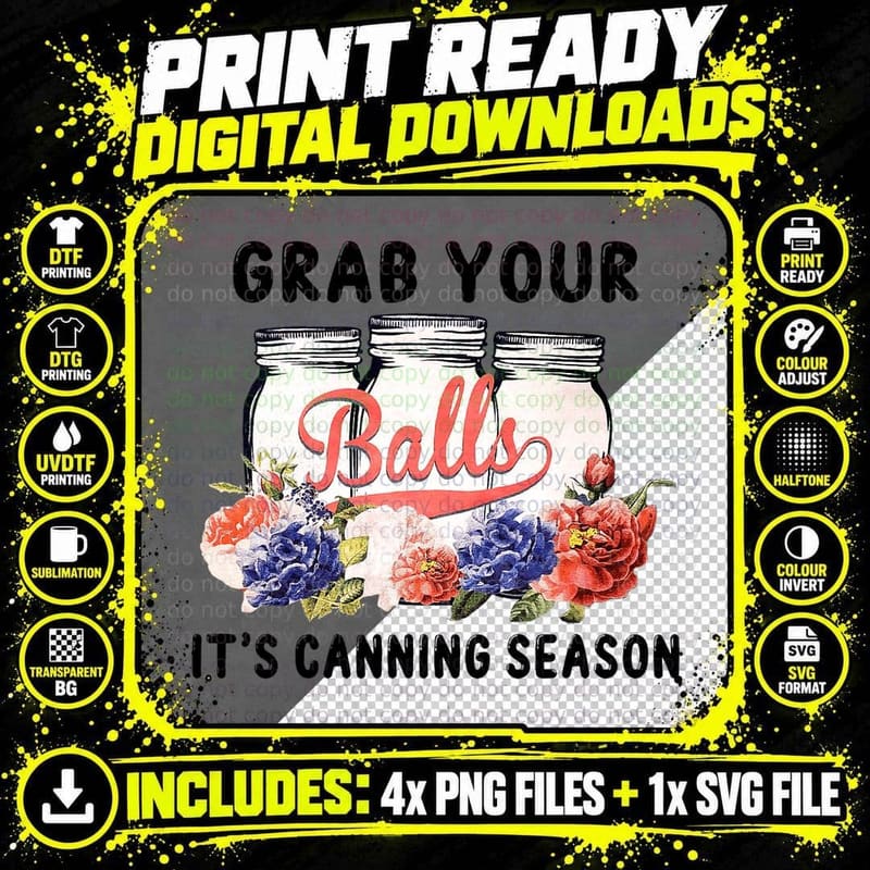 Grab Your Balls Its Canning Season T-Shirt Canning Png SVG Digital Bundle