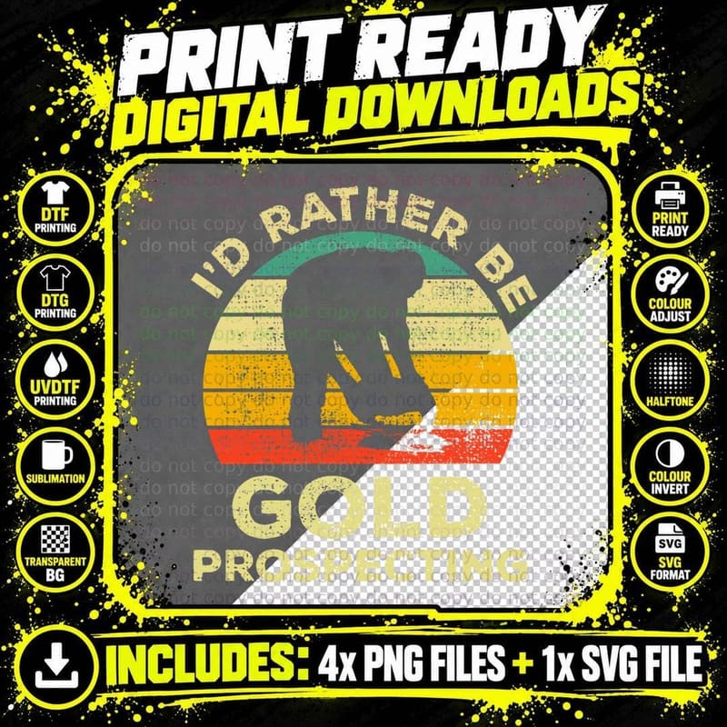 I'd Rather Be Gold Prospecting Vintage Gift for Gold Png SVG Digital Bundle