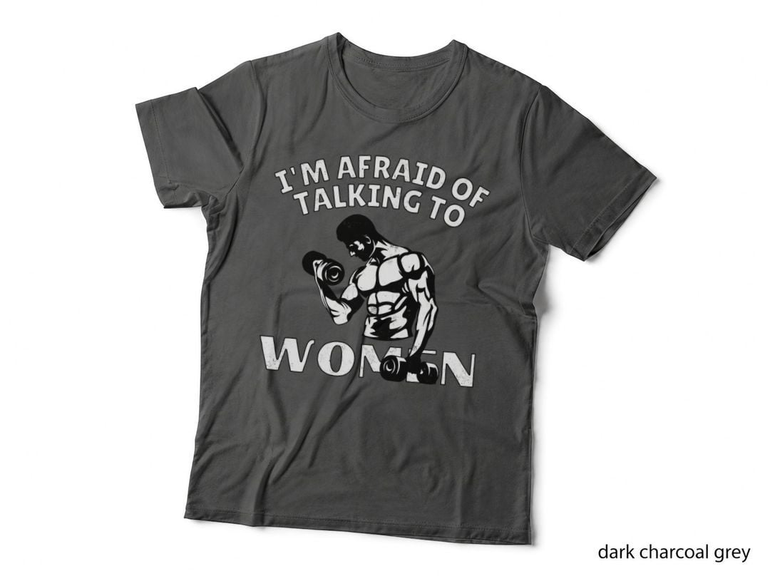 I'm Afraid of Talking to Women Satirical Workout Classic T-Shirt
