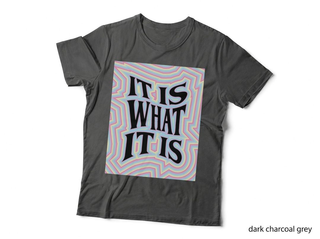 It Is What It Is Wall Art Retro Line Pop Neon Meaningful Quotes Home T-Shirt