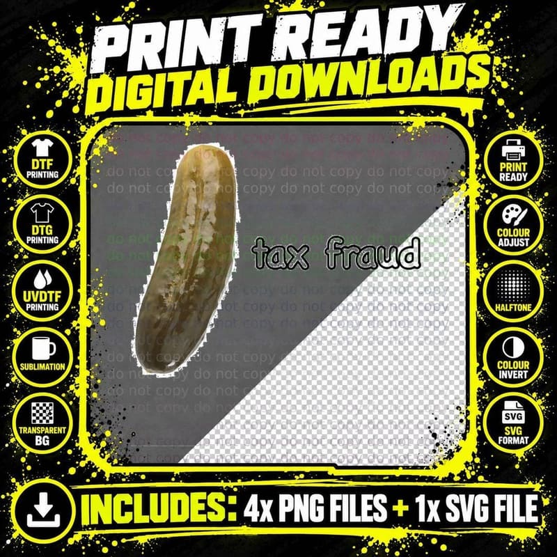 Tax Fraud Pickle Classic T-Shirt Png SVG Digital Bundle