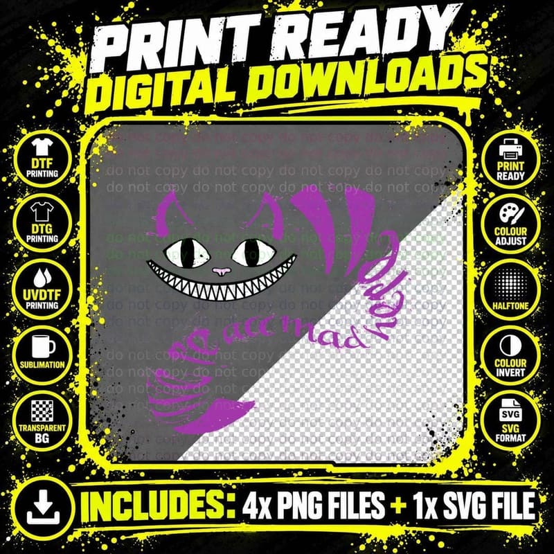 We're All Mad Here Classic T-Shirt Png SVG Digital Bundle