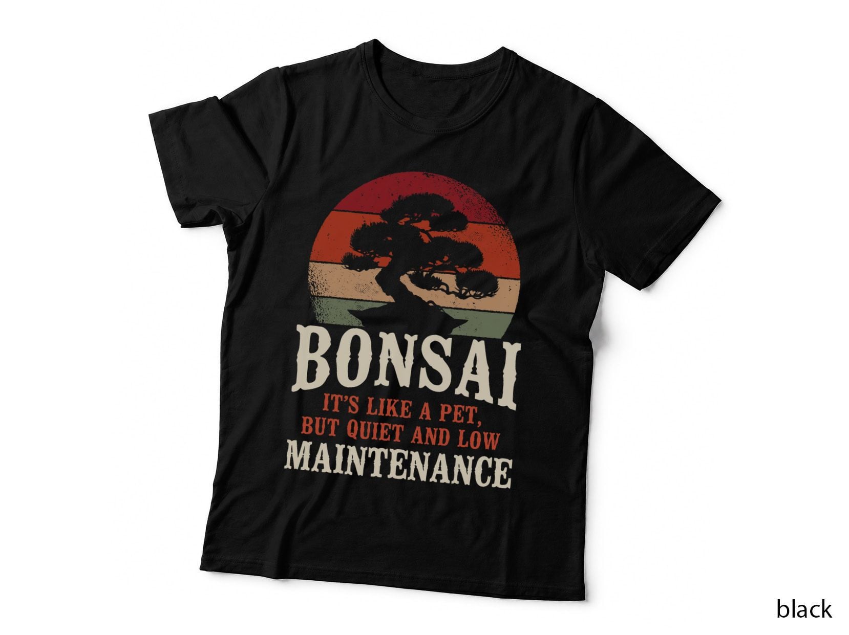 Bonsai Tree Retro Bonsai It's Like a Pet, but Quiet and Low T-Shirt