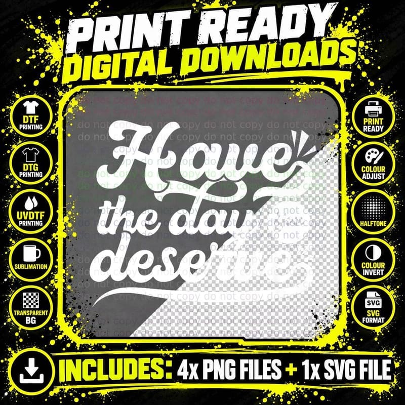 Have the Day You Deserve Vintage Motivational Quote Png SVG Digital Bundle