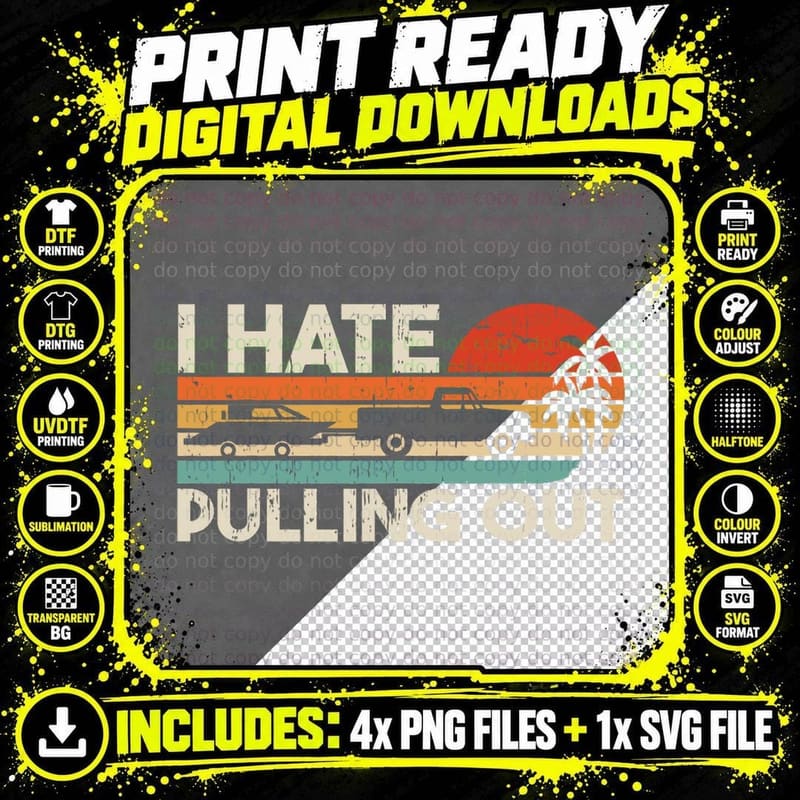 I Hate Pulling Out Vintage Boating Trailer Boat Captain Png SVG Digital Bundle