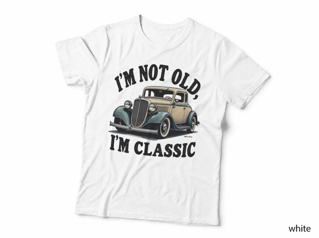 I'm Not Old I'm Classic Vintage Car Illustration T-Shirt