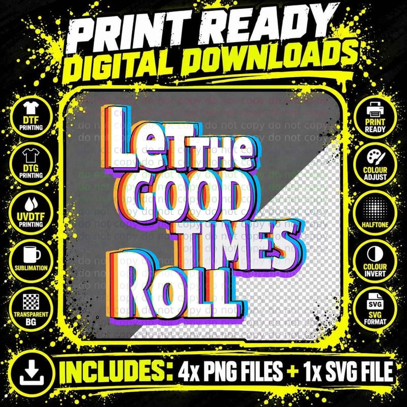 Let the Good Times Roll Disco Era 1970s Retro Graphic Png SVG Digital Bundle