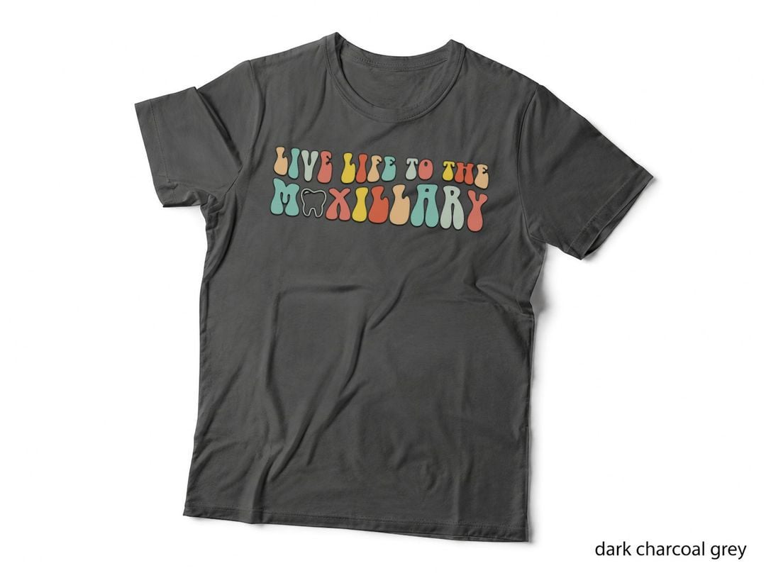 Live Life to the Maxillary Retro Groovy Dental for Dentist T-Shirt