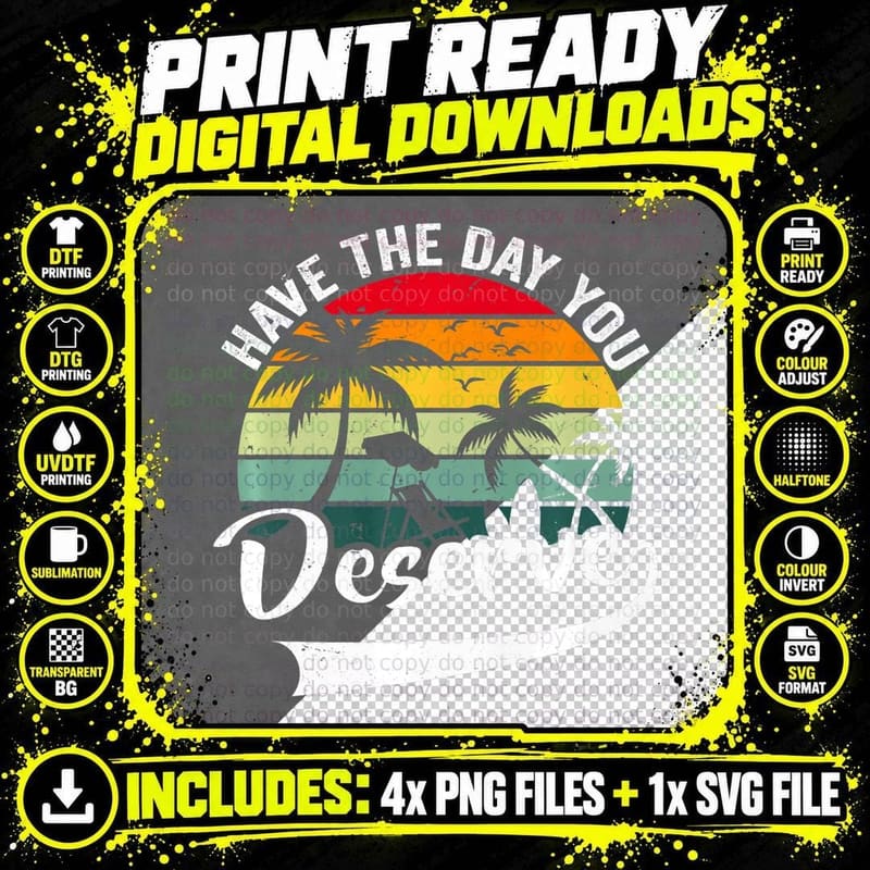 Motivational Saying, Vintage Retro Have the Day You Png SVG Digital Bundle
