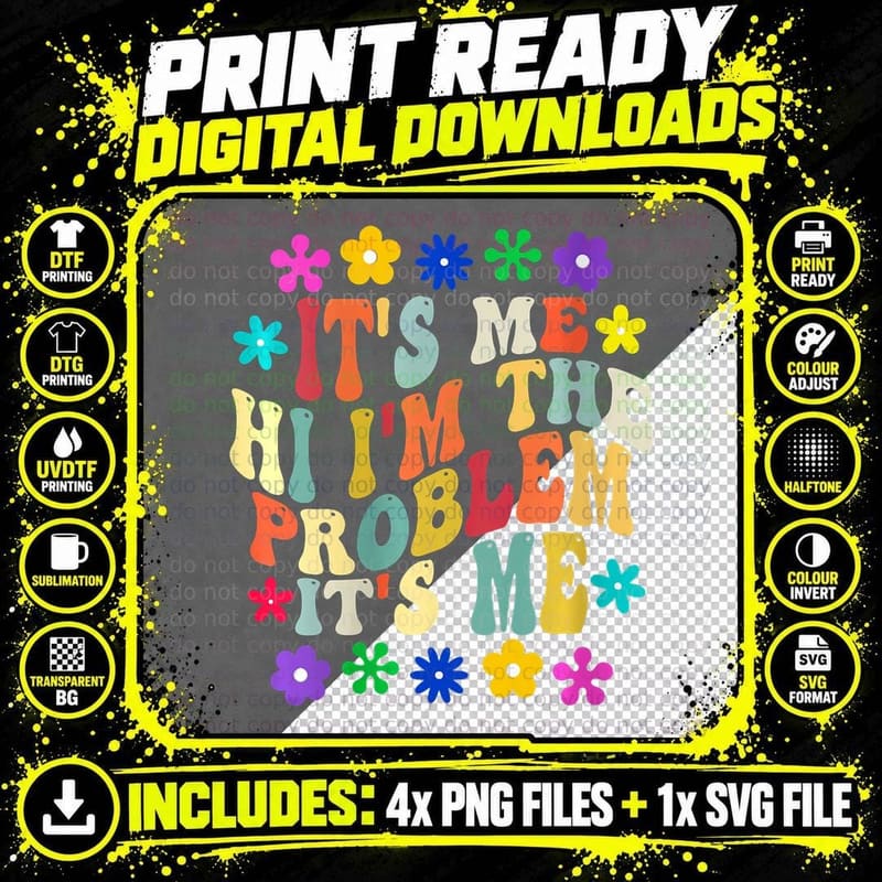 Groovy Its Me Hi I'm Problem Its Me Quote T-Shirt Png SVG Digital Bundle