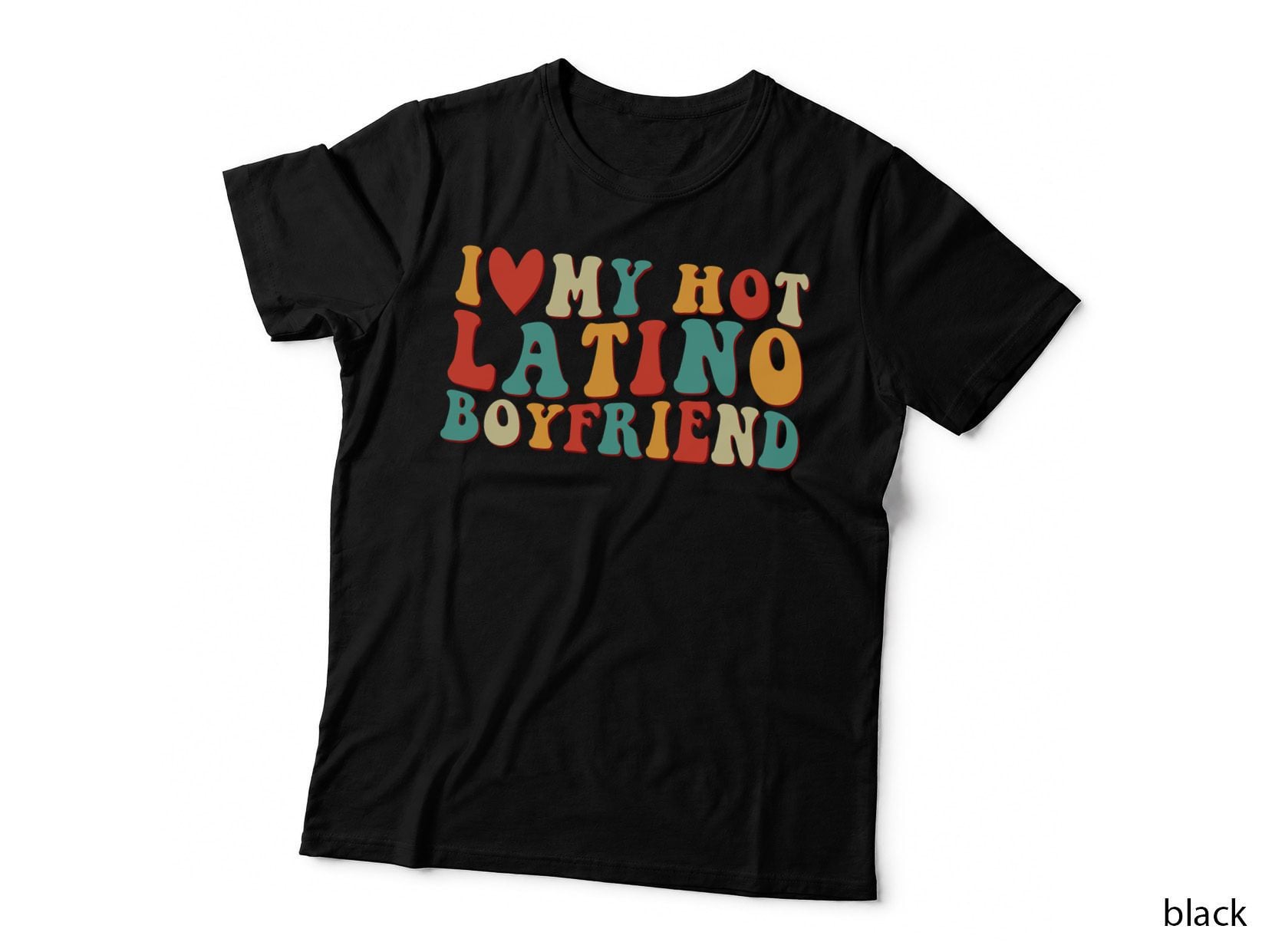 I Love My Hot Latino Boyfriend Couple Romance Stylish Groovy T-Shirt