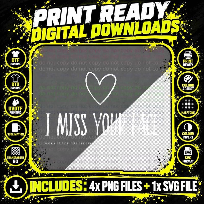 I MISS YOUR FACE, I MISS YOU, Heart LOVE Message Png SVG Digital Bundle