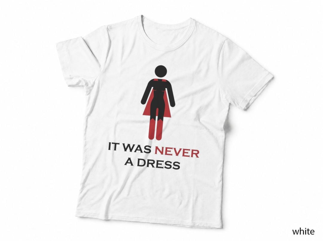 It Was Never a Dress Feminist Gender Equality Retro Feminism T-Shirt