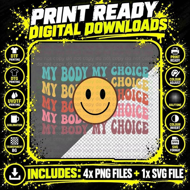 My Body My Choice Groovy Retro Pro Choice Reproductive Png SVG Digital Bundle