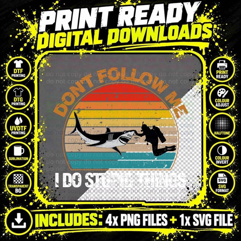 Vintage Don't Follow Me I Do Stupid Thing Scuba Diving Png SVG Digital Bundle