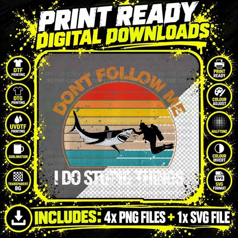 Vintage Don't Follow Me I Do Stupid Thing Scuba Diving Png SVG Digital Bundle