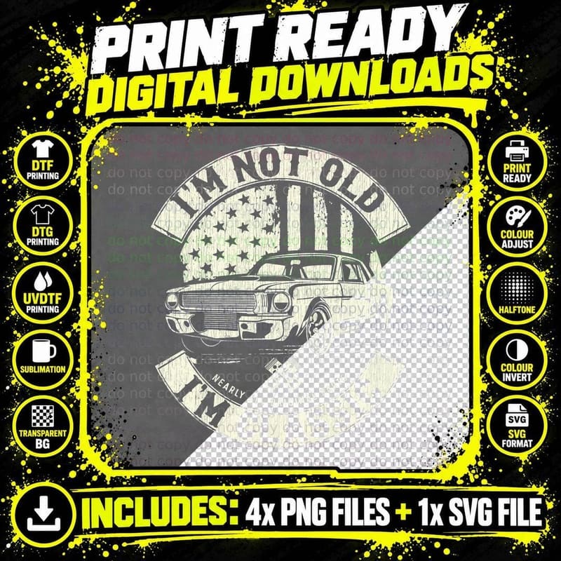 Vintage Muscle-Car - I'm Not Old I'm T-Shirt Png SVG Digital Bundle