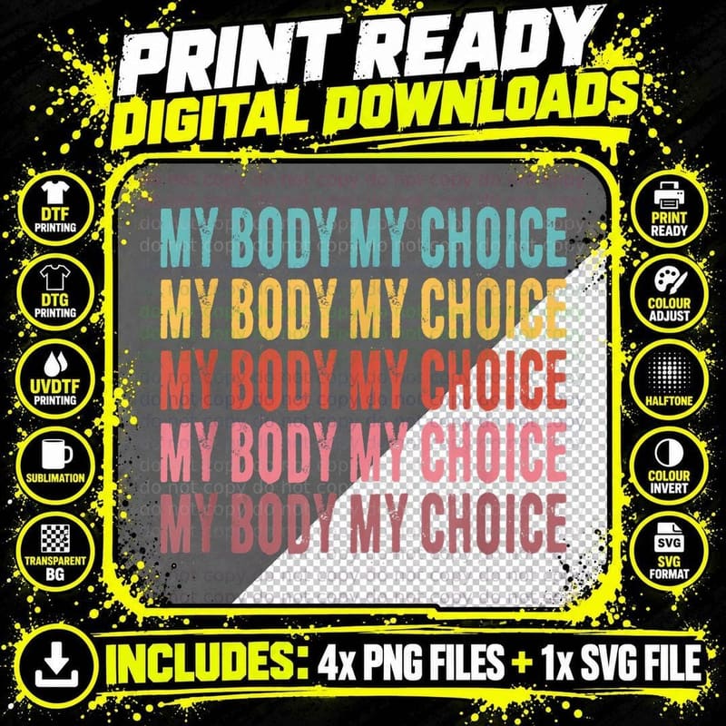 Vintage My Body Choice Pro Choice Feminism Rights T-Shirt Png SVG Digital Bundle