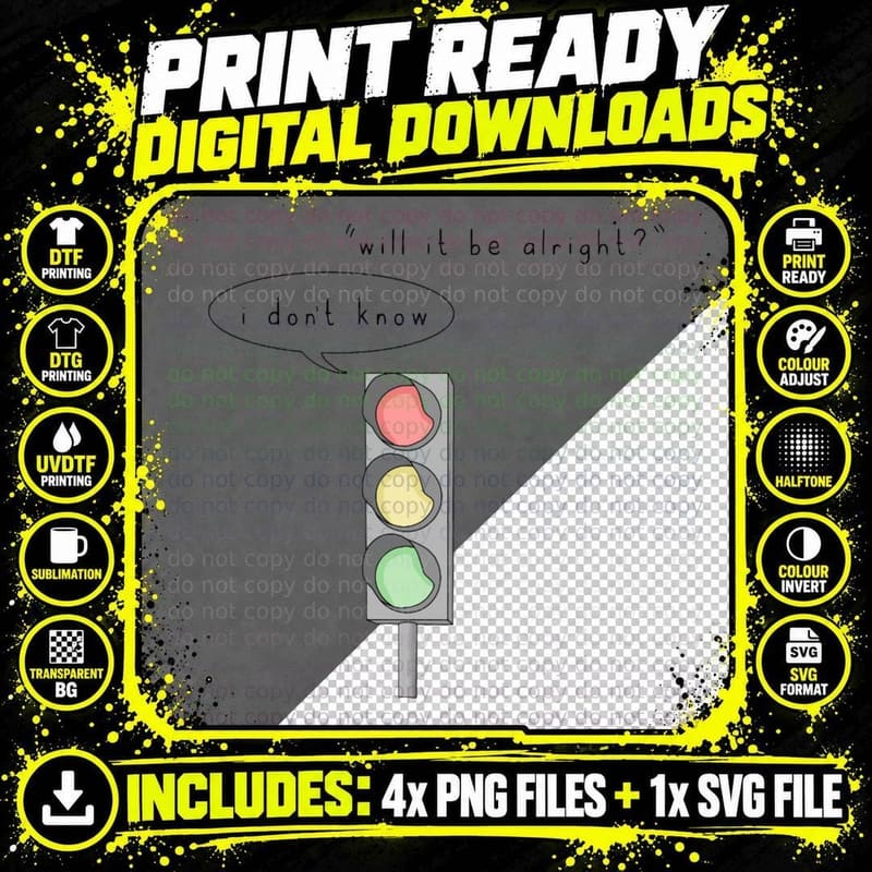 I Asked the Traffic Lights If It'll Be Alright Classic Png SVG Digital Bundle