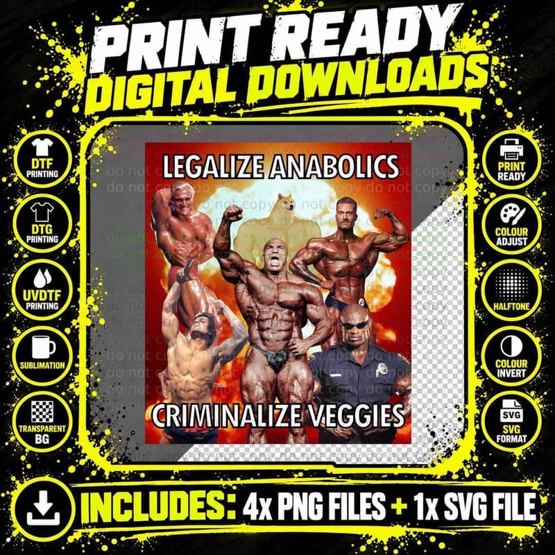 Legalize Anabolics Criminalize Veggies Classic T-Shirt Png SVG Digital Bundle