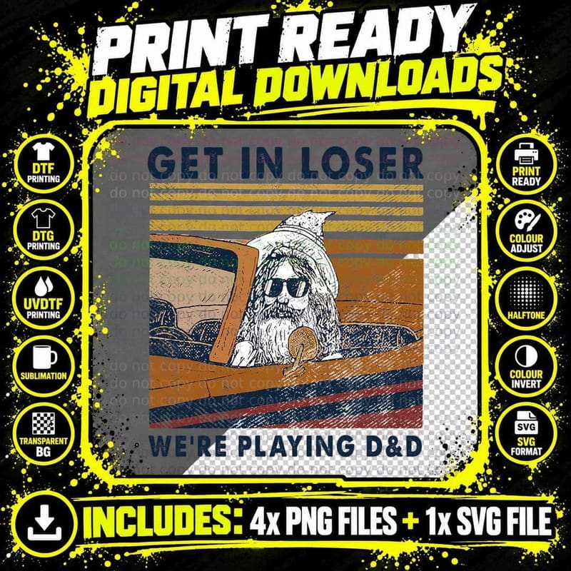Vintage Retro Old Man Get in Loser We're Playing D&d Png SVG Digital Bundle