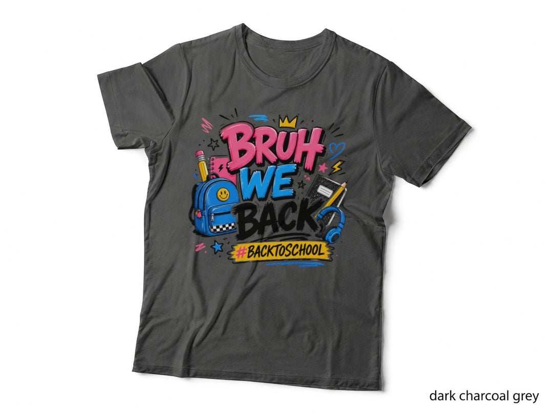 Bruh We Back Backtoschool School Grade Level T-Shirt