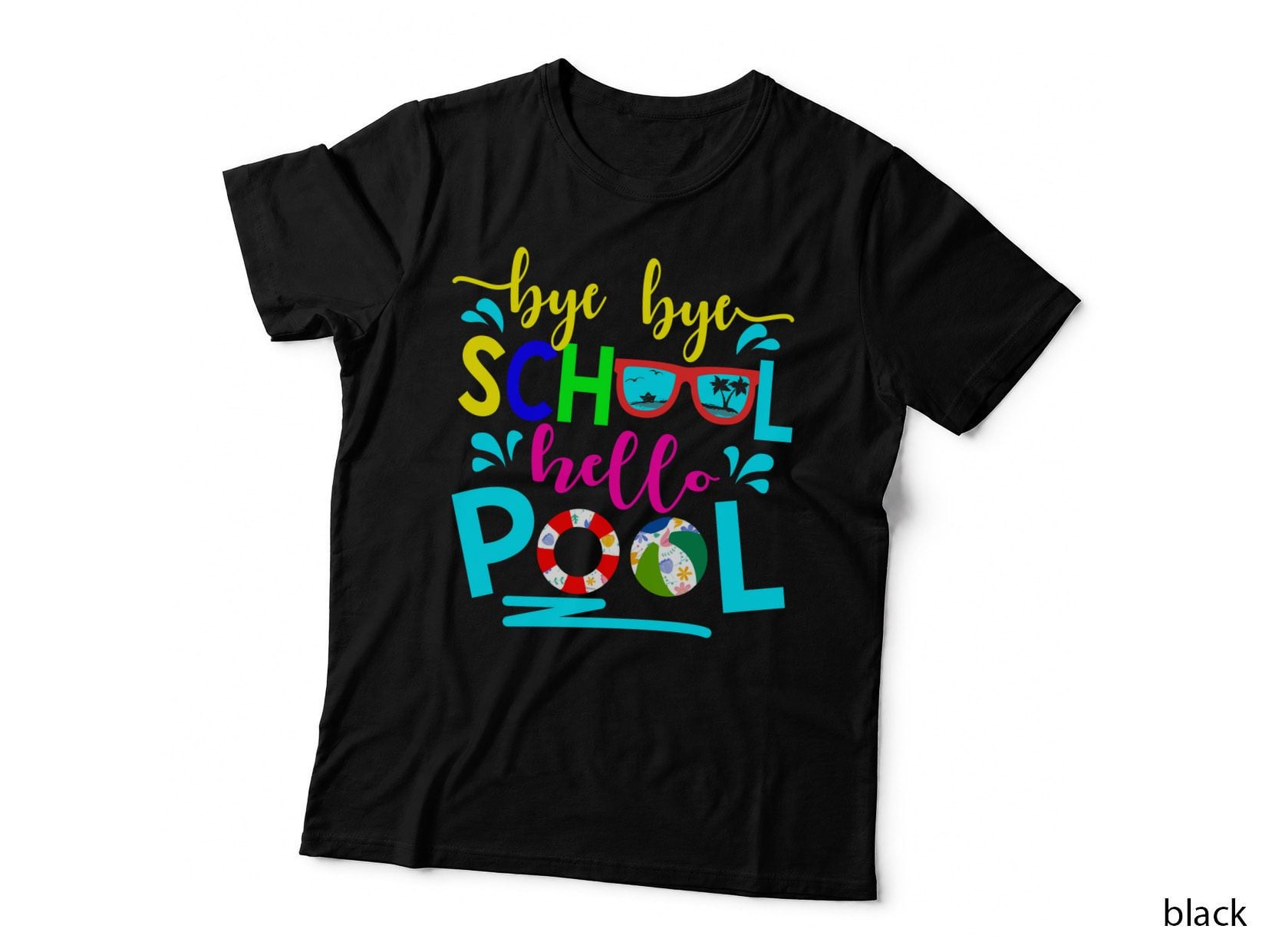 Bye Bye School Hello Pool T-Shirt, Summer Vacation Vibes, Beach Party Fun