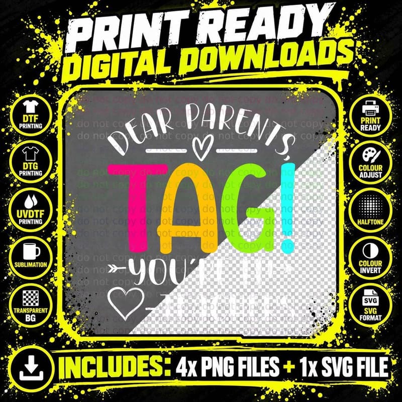 Dear Parents Tag You're It Love Teachers Last Day of Png SVG Digital Bundle