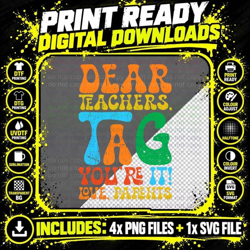 Dear Teachers Tag You're It Love Parents Back to School Png SVG Digital Bundle