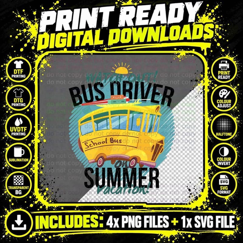 FUNNY LAST DAY OF School BUS Driver Summer Vacation Png SVG Digital Bundle
