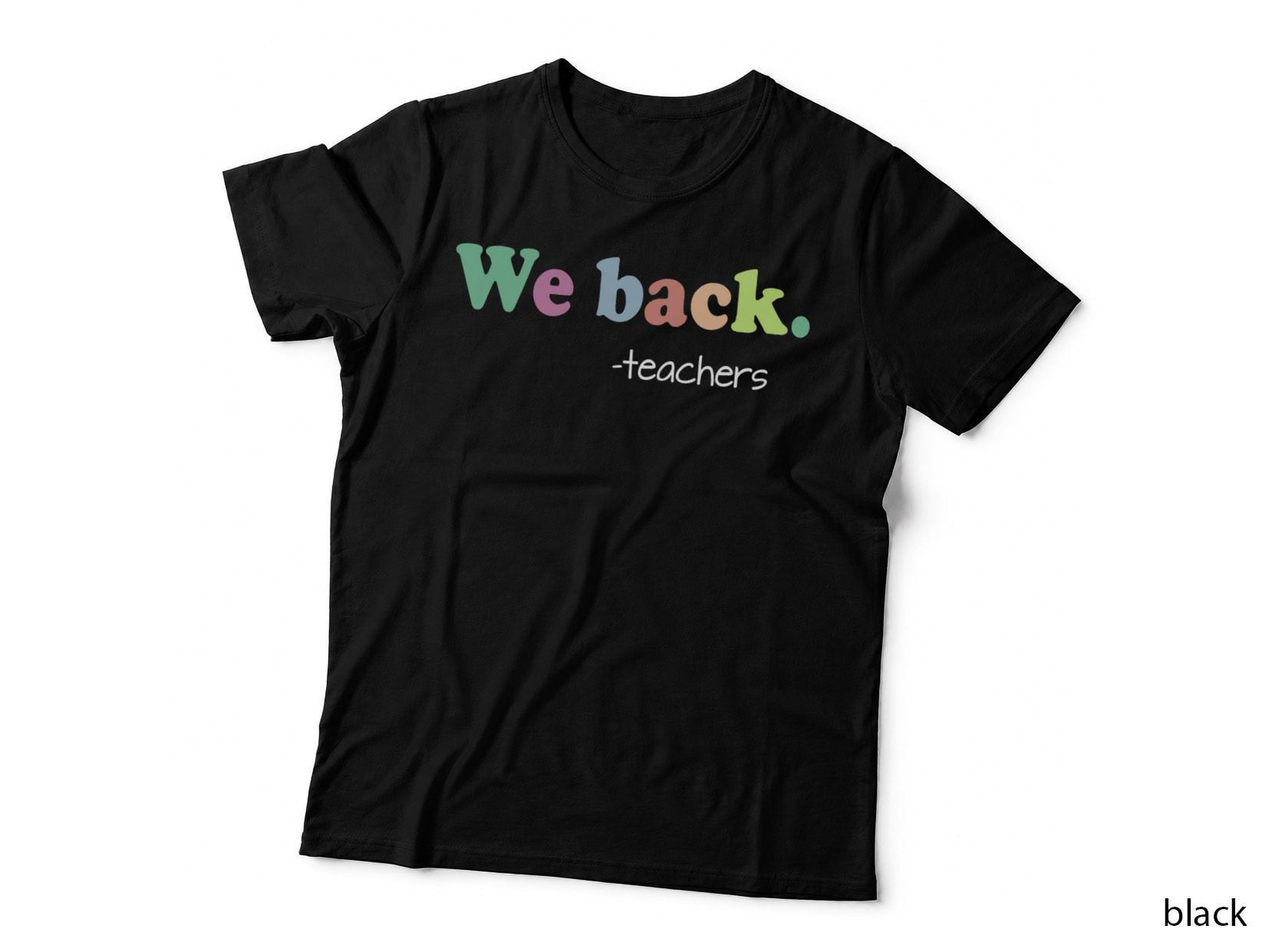 Funny Back to School Gifts for Teachers We Back 1st Day T-Shirt