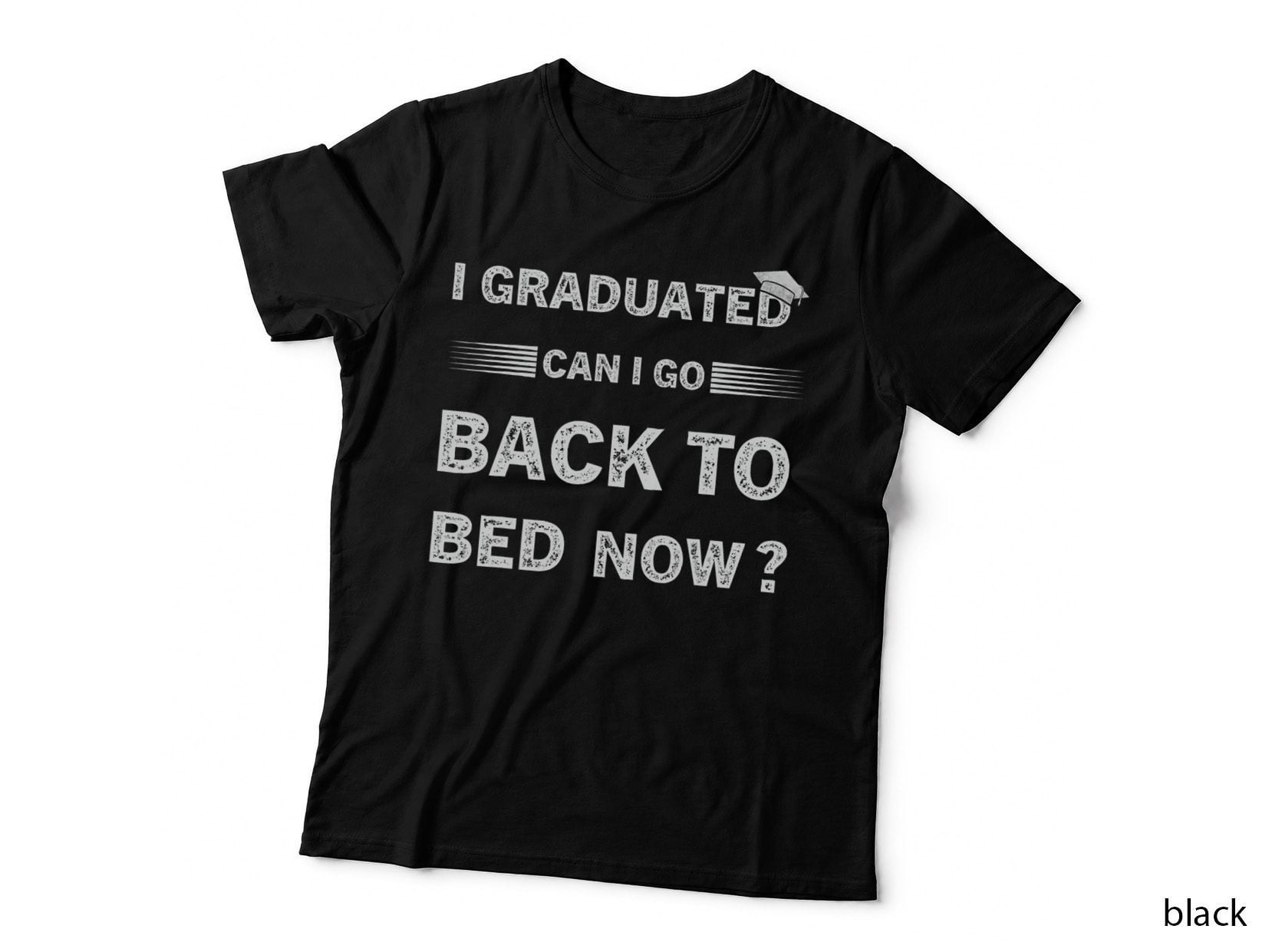 Funny Graduation for Him Her High School College T-Shirt